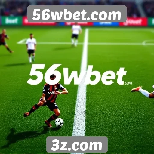 Apostas esportivas em destaque no 56wbet